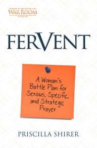 Book cover photo for Fervent: A Woman's Battle Plan to Serious, Specific and Strategic Prayer