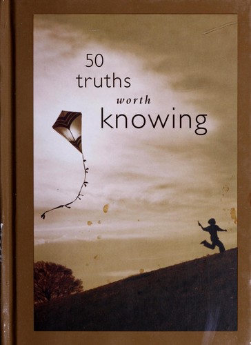 Book cover photo for 50 Truths Worth Knowing