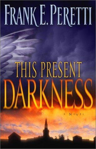 Book cover photo for This Present Darkness (Darkness, #1)