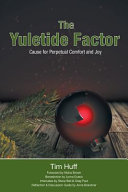 Book cover photo for The Yuletide Factor: Cause for Perpetual Comfort and Joy