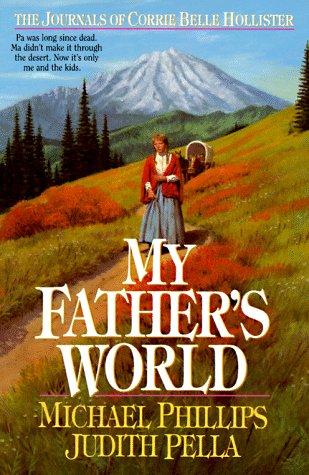 Book cover photo for My Father's World (The Journals of Corrie Belle Hollister, #1)