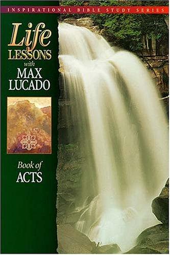 Book cover photo for Life Lessons with Max Lucado: Book Of Acts