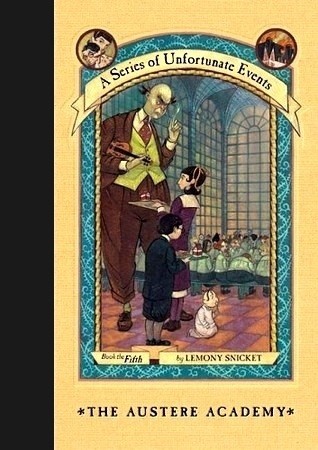 Book cover photo for A Series of Unfortunate Events #5: The Austere Academy