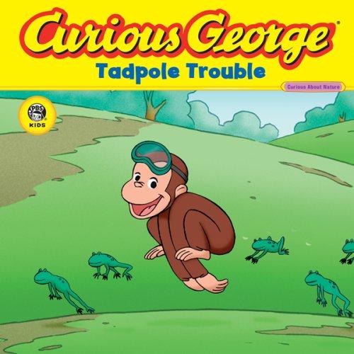 Book cover photo for Tadpole Trouble (Curious George)