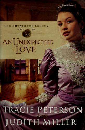 Book cover photo for An Unexpected Love (The Broadmoor Legacy, #2)