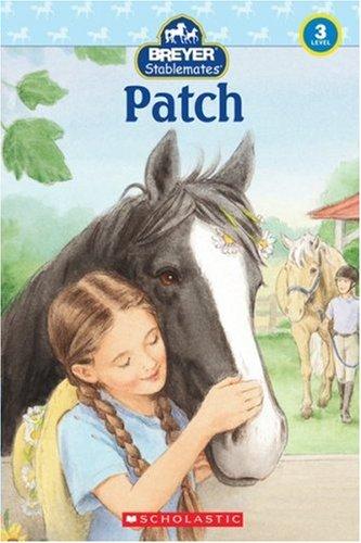 Book cover photo for Patch (Breyer Stablemates, Growing Reader Level 3)