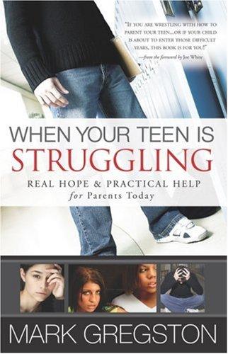Book cover photo for When Your Teen Is Struggling