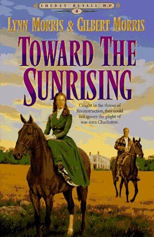 Book cover photo for Toward the Sunrising (Cheney Duvall, M.D., #4)