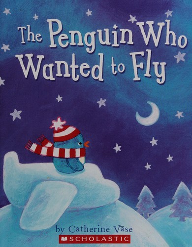 Book cover photo for The Penguin Who Wanted to Fly