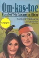 Book cover photo for Om-Kas-Toe: Blackfoot Twin Captures Elkdog