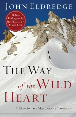Book cover photo for The Way of the Wild Heart (International Edition): A Map for the Masculine Journey