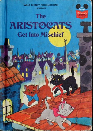 Book cover photo for Disney's The Aristocats Get Into Mischief (Disney's Wonderful World of Reading - Grolier Book Club Edition)