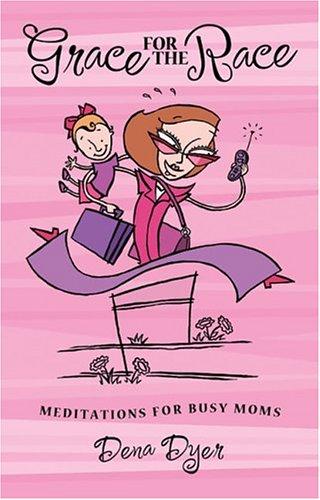 Book cover photo for Grace for the Race: Meditations for Busy Moms