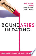 Book cover photo for Boundaries in Dating: How Healthy Choices Grow Healthy Relationships