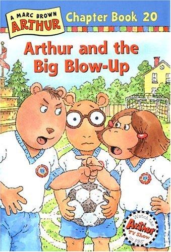 Book cover photo for Arthur and the Big Blow-Up (Arthur Chapter Book, #20)