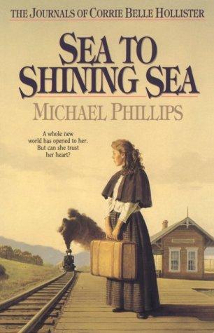 Book cover photo for Sea to Shining Sea (The Journals of Corrie Belle Hollister, #5)
