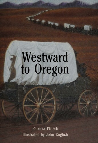 Book cover photo for Westward to Oregon