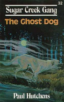 Book cover photo for The Ghost Dog (Sugar Creek Gang, #34)