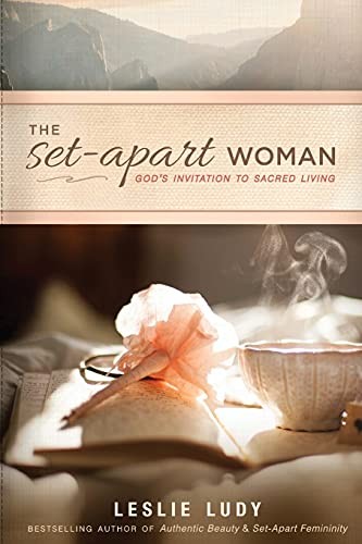 Book cover photo for The Set-Apart Woman: God's Invitation to Sacred Living