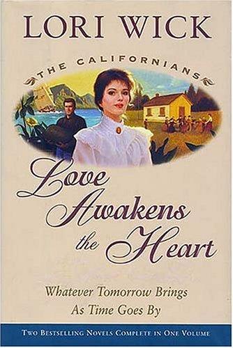 Book cover photo for Love Awakens the Heart (The Californians, #1-2)