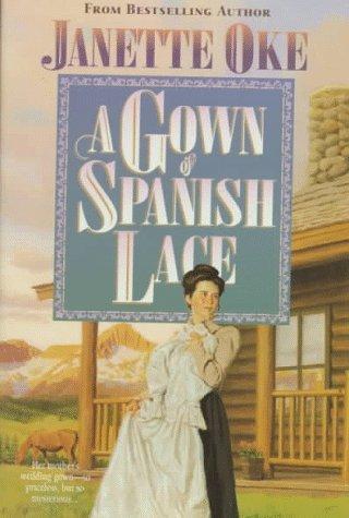 Book cover photo for A Gown of Spanish Lace (Women of the West)