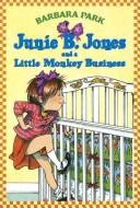 Book cover photo for Junie B. Jones and a Little Monkey Business (Junie B. Jones, #2)