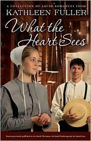 Book cover photo for What the Heart Sees: A Collection of Amish Romances