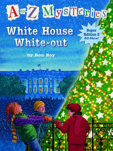 Book cover photo for White House White-Out (A To Z Mysteries)