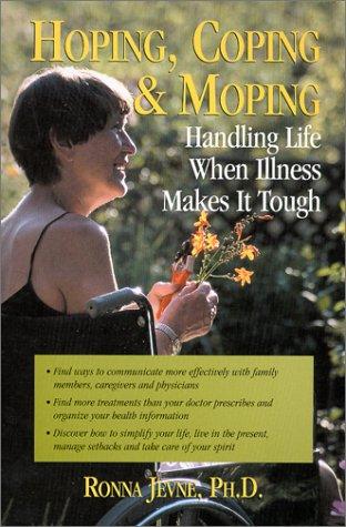 Book cover photo for Hoping, Coping and Moping: Handling Life When Illness Makes It Tough (#ME 130)