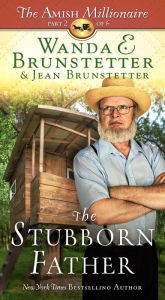Book cover photo for The Stubborn Father (The Amish Millionaire #2)