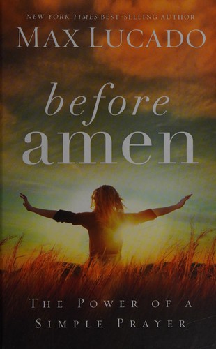 Book cover photo for Before Amen: The Power of a Simple Prayer