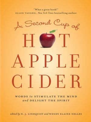 Book cover photo for A Second Cup of Hot Apple Cider: Words to Stimulate the Mind and Delight the Spirit