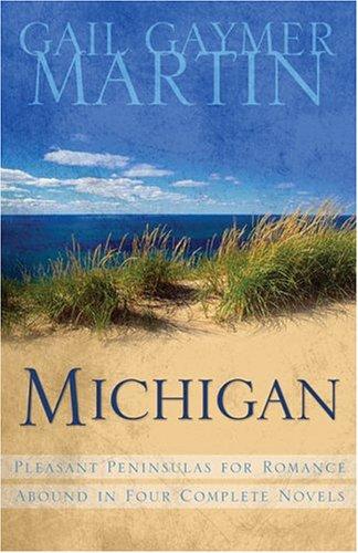 Book cover photo for Michigan: Pleasant Peninsulas for Romance Abound in Four Complete Novels (Out on a Limb / Over Her Head / Seasons / Secrets Within)