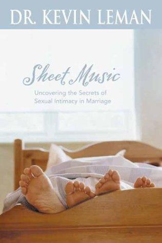 Book cover photo for Sheet Music: Uncovering the Secrets of Sexual Intimacy in Marriage