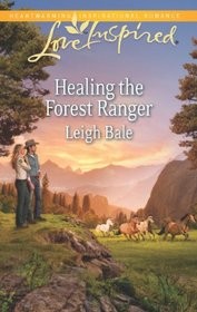 Book cover photo for Healing the Forest Ranger (The Forest Rangers #5)