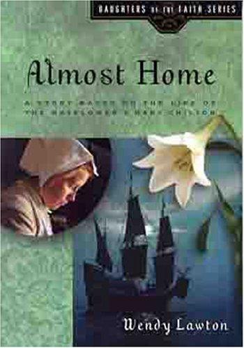Book cover photo for Almost Home: A Story Based on the Life of the Mayflower's Mary Chilton