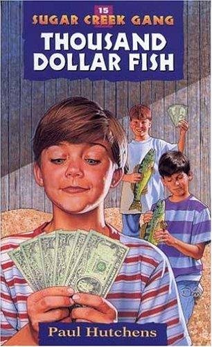 Book cover photo for The Thousand Dollar Fish (Sugar Creek Gang, #15)