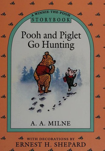 Book cover photo for Pooh and Piglet Go Hunting