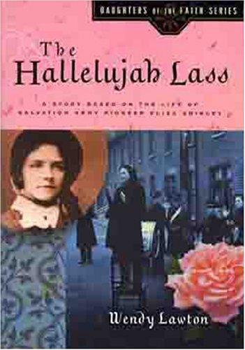 Book cover photo for The Hallelujah Lass: A Story Based on the Life of Salvation Army Pioneer Eliza Shirley