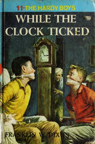 Book cover photo for Hardy Boys 11: While the Clock Ticked