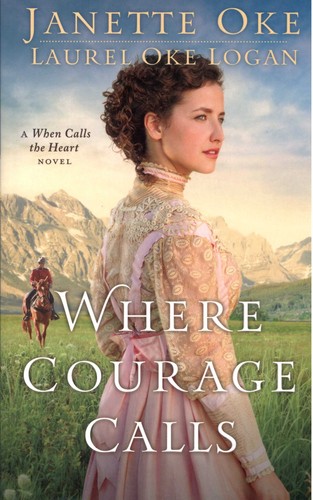 Book cover photo for Where Courage Calls (Return to the Canadian West #1)