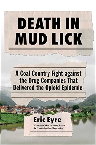 Book cover photo for Death in Mud Lick: A True Story of Corporate Pill Pushers in Small Town America