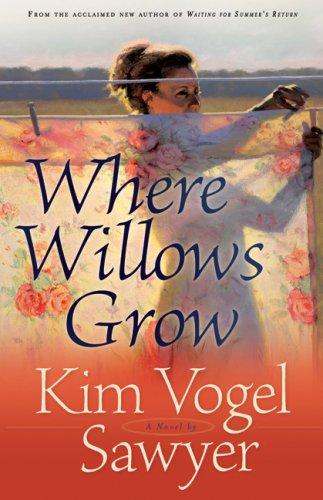 Book cover photo for Where Willows Grow (Heart of the Prairie #10)