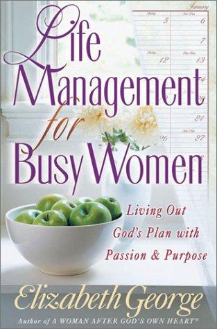 Book cover photo for Life Management for Busy Women: Living Out God's Plan with Passion & Purpose