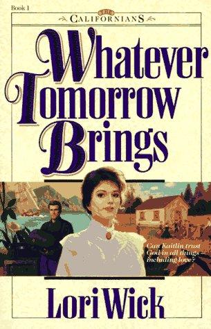 Book cover photo for Whatever Tomorrow Brings (The Californians, #1)