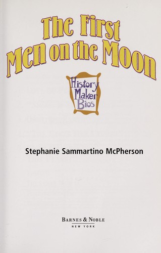Book cover photo for The First Men on the Moon (History Maker Bios Series)