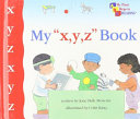 Book cover photo for My "Xyz" Book (My First Steps To Reading)