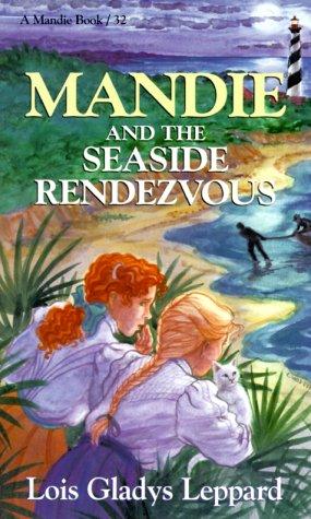 Book cover photo for Mandie and the Seaside Rendezvous (Mandie, #32)