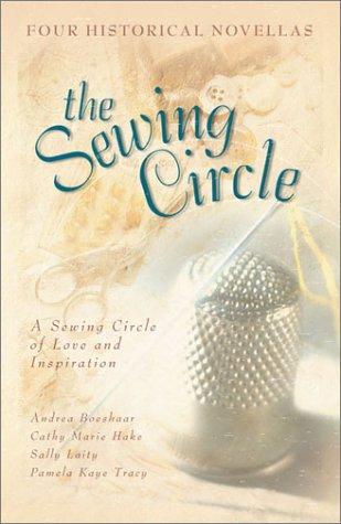 Book cover photo for The Sewing Circle: One Woman's Mentoring Shapes Lives in Four Stories of Love