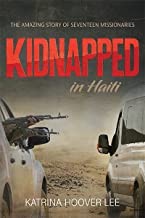 Book cover photo for Kidnapped in Haiti: the Amazing Story of Seventeen Missionaries